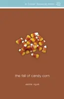 Pád cukrovej kukurice - The Fall of Candy Corn
