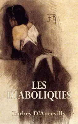 Les Diaboliques: Diabolky: Diabolky - Les Diaboliques: The She-Devils