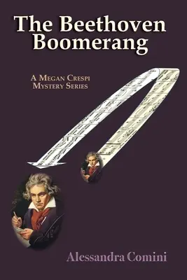 Beethovenov bumerang: Megan Crespi Mystery Series Novel - The Beethoven Boomerang: A Megan Crespi Mystery Series Novel