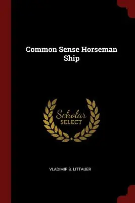 Loď jazdcov zdravého rozumu - Common Sense Horseman Ship