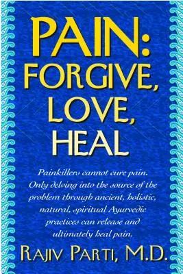 Bolesť: odpustiť, milovať, uzdraviť - Pain: Forgive, Love, Heal