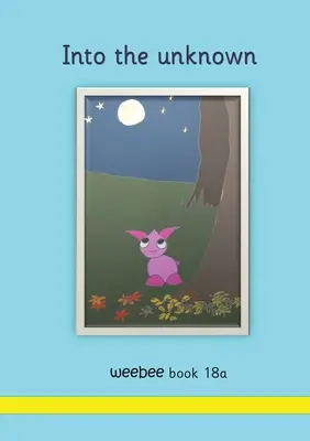 Do neznáma weebee Kniha 18a - Into the unknown weebee Book 18a