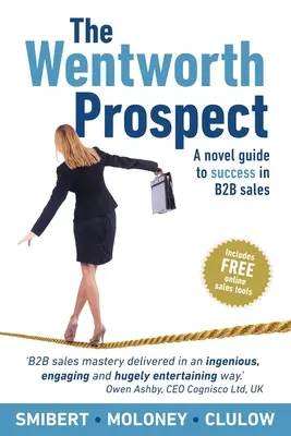 The Wentworth Prospect: Nový sprievodca úspechom v B2B predaji - The Wentworth Prospect: A novel guide to success in B2B sales