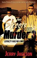 Ulice krvácajú vraždou 3: Lojalita nemá hraníc - The Streets Bleed Murder 3: Loyalty Has No Limits