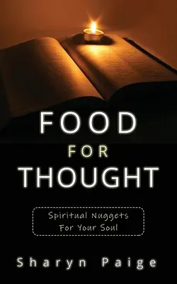 Jedlo na zamyslenie: Duchovné zrnká pre vašu dušu - Food For Thought: Spiritual Nuggets for Your Soul