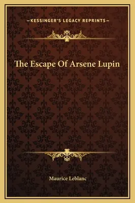 Útek Arséna Lupina - The Escape Of Arsene Lupin