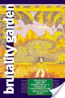 Záhrada brutality: Tropicalia a vznik brazílskej kontrakultúry - Brutality Garden: Tropicalia and the Emergence of a Brazilian Counterculture