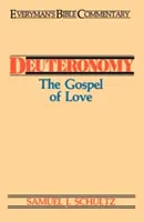 Deuteronómium - biblický komentár pre každého: Evanjelium lásky - Deuteronomy- Everyman's Bible Commentary: The Gospel of Love