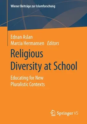 Náboženská rozmanitosť v škole: Vzdelávanie pre nové pluralitné kontexty - Religious Diversity at School: Educating for New Pluralistic Contexts