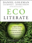 Ekológia: Ako pedagógovia rozvíjajú emocionálnu, sociálnu a ekologickú inteligenciu - Ecoliterate: How Educators Are Cultivating Emotional, Social, and Ecological Intelligence