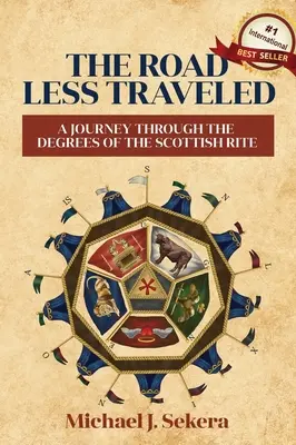 Cesta menej precestovaná: Cesta po stupňoch škótskeho obradu - The Road Less Traveled: A Journey Through the Degrees of the Scottish Rite