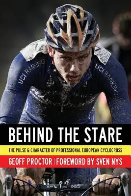 Za pohľadom: Pulz a charakter profesionálneho európskeho cyklokrosu - Behind the Stare: The Pulse & Character of Professional European Cyclocross
