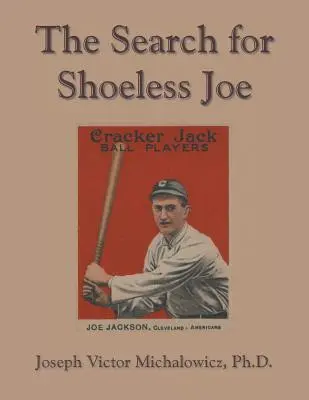 Pátranie po Joeovi bez topánok - The Search for Shoeless Joe