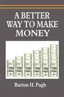 Lepší spôsob zarábania peňazí - A Better Way to Make Money