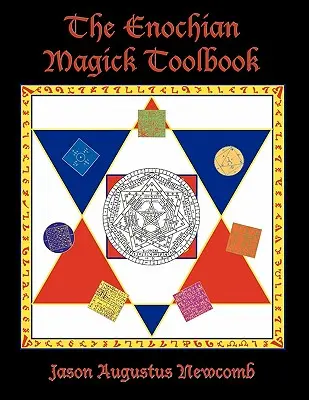 Príručka enochovskej mágie - The Enochian Magick Toolbook