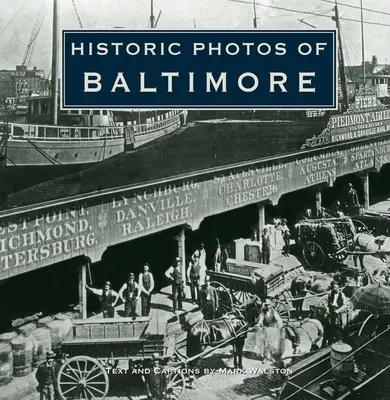 Historické fotografie Baltimoru - Historic Photos of Baltimore