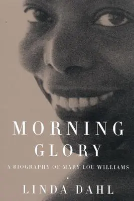 Ranná sláva: Životopis Mary Lou Williamsovej - Morning Glory: A Biography of Mary Lou Williams