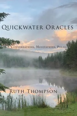 Rýchlovodné veštice: Rozhovory a meditácie - Quickwater Oracles: Conversations & Meditations