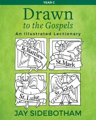 Priťahovaní k evanjeliám: Ilustrovaný lekcionár (rok C) - Drawn to the Gospels: An Illustrated Lectionary (Year C)