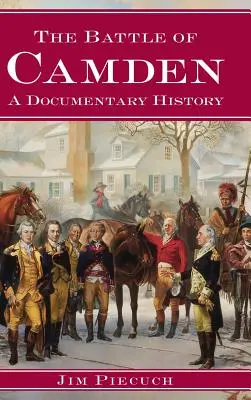 Bitka o Camden: Dokumentárna história - The Battle of Camden: A Documentary History