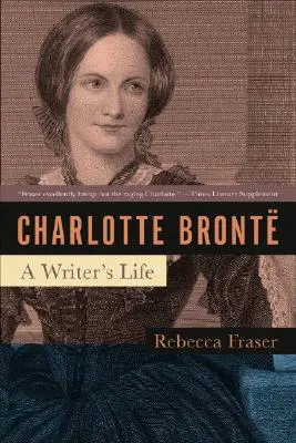 Charlotte Bronteová: Život spisovateľky - Charlotte Bronte: A Writer's Life