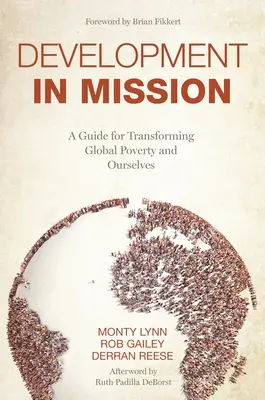 Vývoj v misii: Príručka na premenu globálnej chudoby a nás samých - Development in Mission: A Guide for Transforming Global Poverty and Ourselves