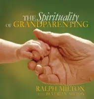 Spiritualita starého rodičovstva - The Spirituality of Grandparenting