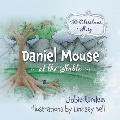 Vianočný príbeh: Daniel Mouse v stajni - A Christmas Story: Daniel Mouse at the Stable