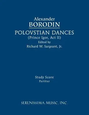 Polovecké tance: Študijná partitúra - Polovtsian Dances: Study Score
