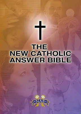 Nová katolícka odpoveď Biblie-NABRE - New Catholic Answer Bible-NABRE