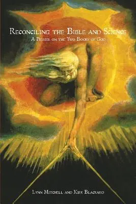 Zosúladenie Biblie a vedy: Základné informácie o dvoch Božích knihách - Reconciling the Bible and Science: A Primer on the Two Books of God