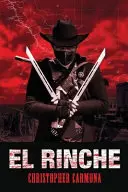 El Rinche: Strážca duchov Rio Grande - El Rinche: The Ghost Ranger of the Rio Grande