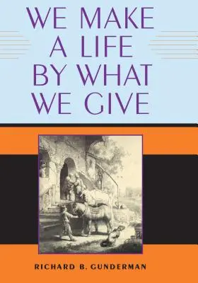 Život si tvoríme podľa toho, čo dávame - We Make a Life by What We Give
