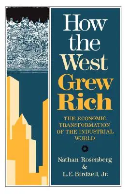 Ako Západ zbohatol: Hospodárska transformácia priemyselného sveta - How the West Grew Rich: The Economic Transformation of the Industrial World