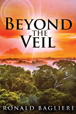 Za závojom: veľké tlačené vydanie - Beyond the Veil: Large Print Edition