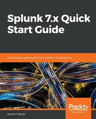 Splunk 7.x Stručná príručka pre začiatok - Splunk 7.x Quick Start Guide