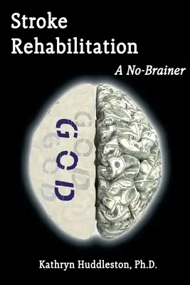 Rehabilitácia po mozgovej príhode - to nie je problém - Stroke Rehabilitation - A No Brainer