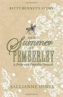 Jej leto na Pemberley: Príbeh Kitty Bennetovej - Her Summer at Pemberley: Kitty Bennet's Story