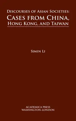 Diskurzy ázijských spoločností: Prípady z Číny, Hongkongu a Taiwanu - Discourses of Asian Societies: Cases from China, Hong Kong, and Taiwan