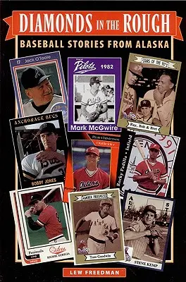 Diamanty v surovom stave: Baseballové príbehy z Aljašky - Diamonds in the Rough: Baseball Stories from Alaska