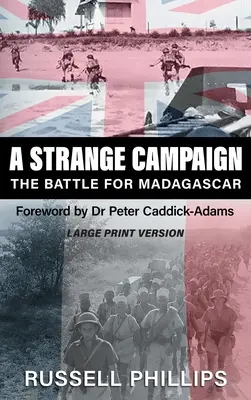 Podivná kampaň (veľká tlač): Bitka o Madagaskar (Large Campaign) - A Strange Campaign (Large Print): The Battle for Madagascar