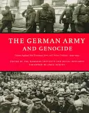 Nemecká armáda a genocída: Zločiny na vojnových zajatcoch, Židoch a iných civilistoch na východe, 1939-1944 - The German Army and Genocide: Crimes Against War Prisoners, Jews, and Other Civilians in the East, 1939-1944