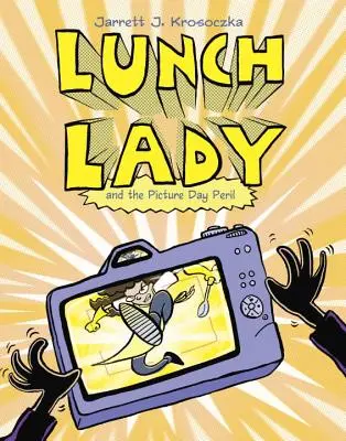 Obedárka a nebezpečenstvo obrázkového dňa - Lunch Lady and the Picture Day Peril