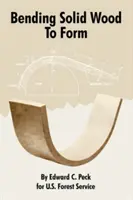 Ohýbanie masívneho dreva do tvaru - Bending Solid Wood To Form