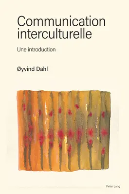 Interkultúrna komunikácia: úvod - Communication Interculturelle: Une Introduction