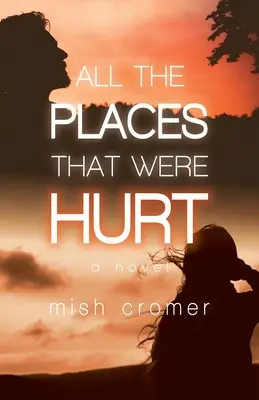 Všetky miesta, ktoré boli zranené - All the Places that were Hurt