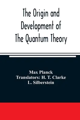 Vznik a vývoj kvantovej teórie - The origin and development of the quantum theory