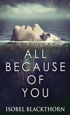 Všetko kvôli tebe - All Because Of You