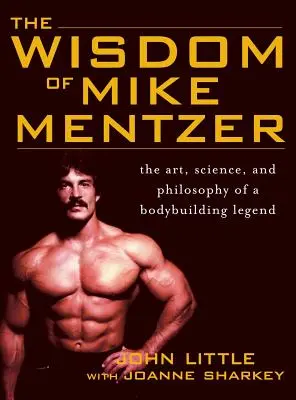 Múdrosť Mikea Mentzera - Wisdom of Mike Mentzer