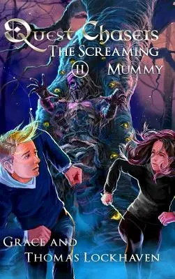 Prenasledovatelia úloh: Kričiaca múmia - Quest Chasers: The Screaming Mummy